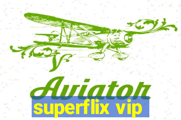 superflix vip